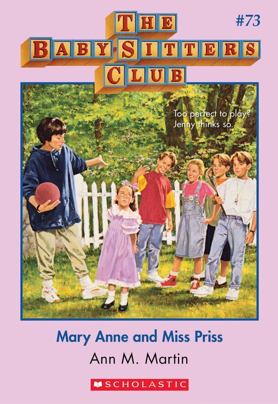 Mary Anne and Miss Priss (The Baby-Sitters Club #73)