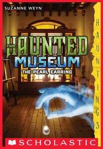 The Pearl Earring (The Haunted Museum #3) (A Hauntings Novel)