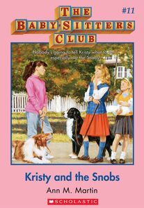 Kristy and the Snobs (The Baby-Sitters Club #11) Classic Edition