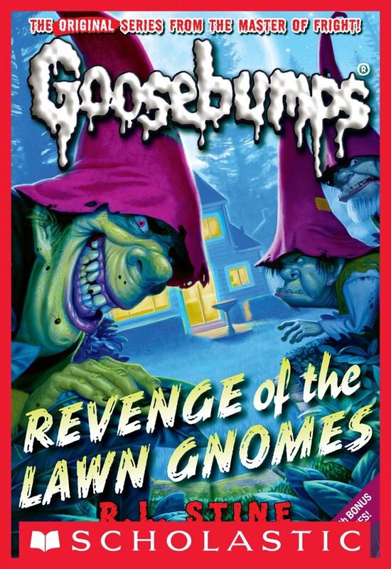 Revenge of the Lawn Gnomes (Classic Goosebumps #19)
