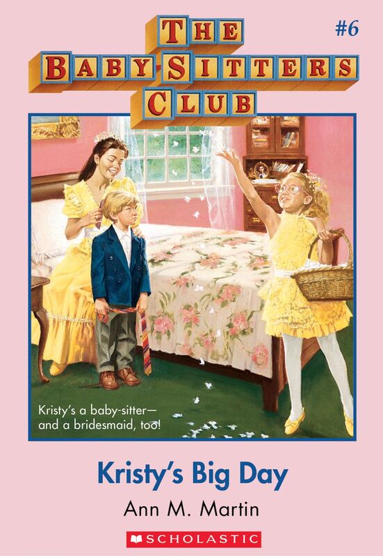 Kristy's Big Day (The Baby-Sitters Club #6) Classic Edition