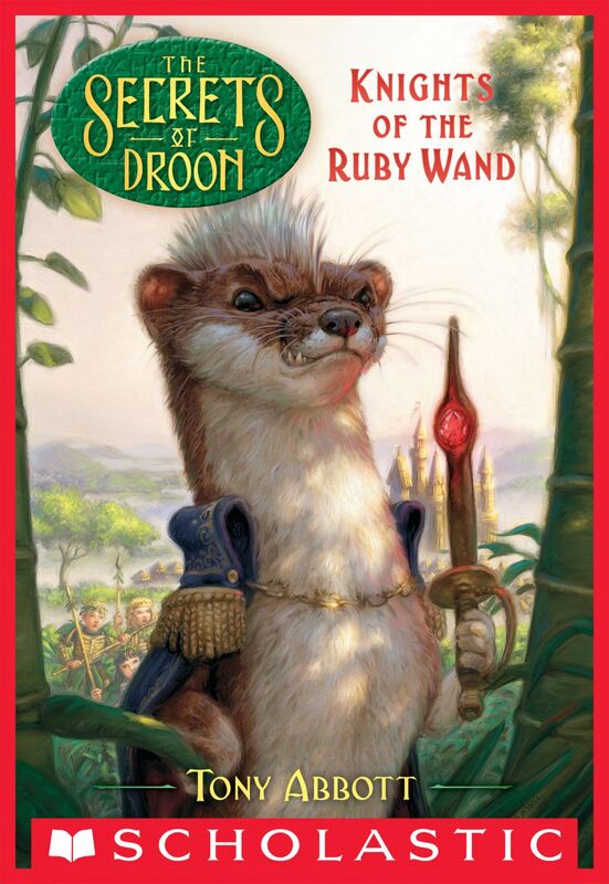 Knights of the Ruby Wand (The Secrets of Droon #36) A Geronimo Stilton Adventure