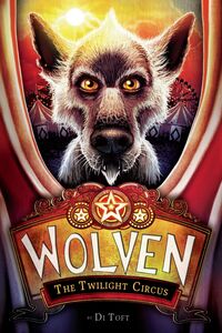 The Twilight Circus (Wolven #2)