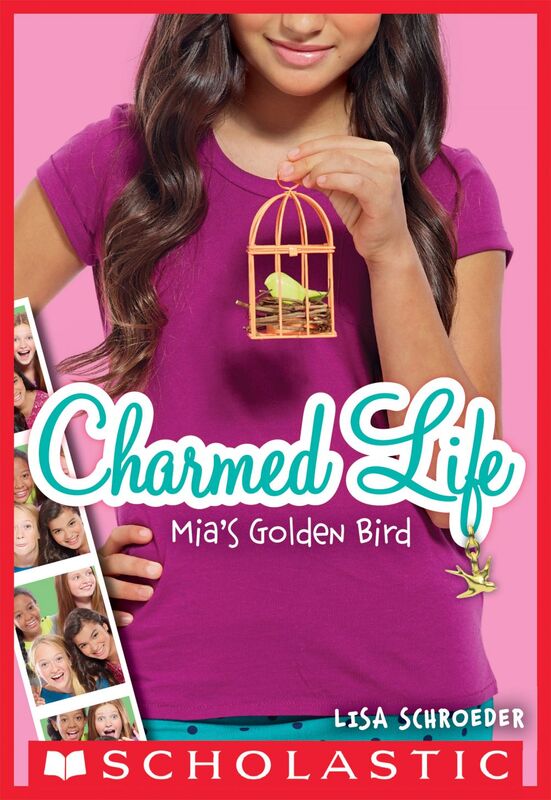 Mia's Golden Bird (Charmed Life #2)