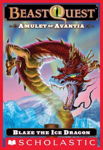 Blaze the Ice Dragon (Beast Quest #23: Amulet of Avantia)