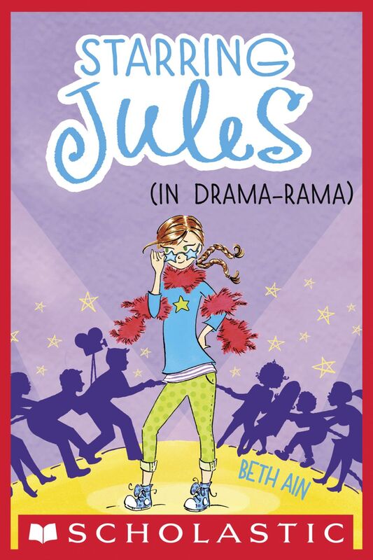 Starring Jules (in drama-rama) (Starring Jules #2)