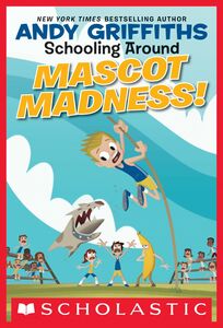 Schooling Around #3: Mascot Madness!
