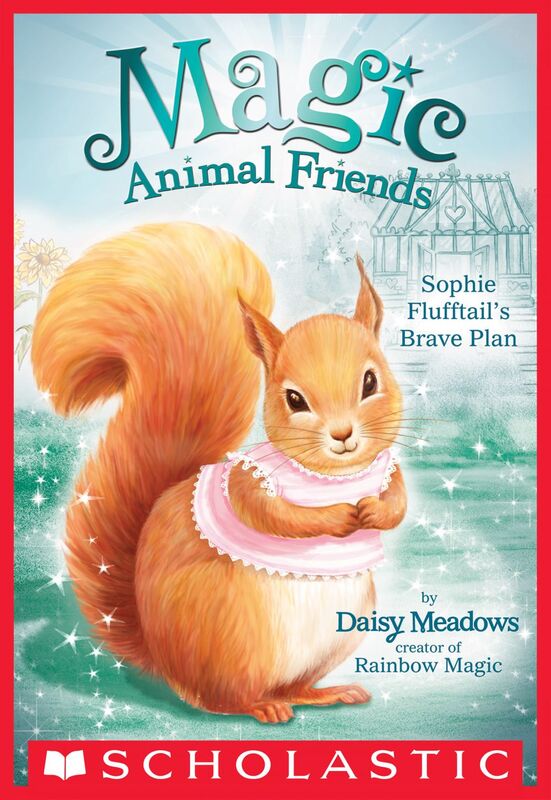 Sophie Flufftail's Brave Plan (Magic Animal Friends #5)
