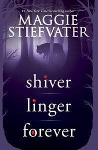Shiver Trilogy (Shiver, Linger, Forever) Shiver, Linger, Forever