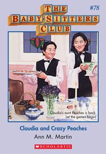 Claudia and Crazy Peaches (The Baby-Sitters Club #78)