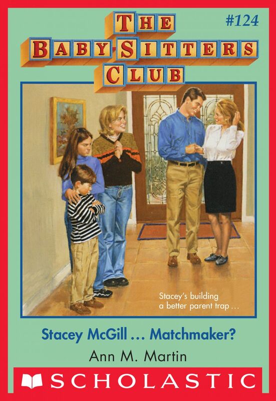 Stacey McGill...Matchmaker? (The Baby-Sitters Club #124)