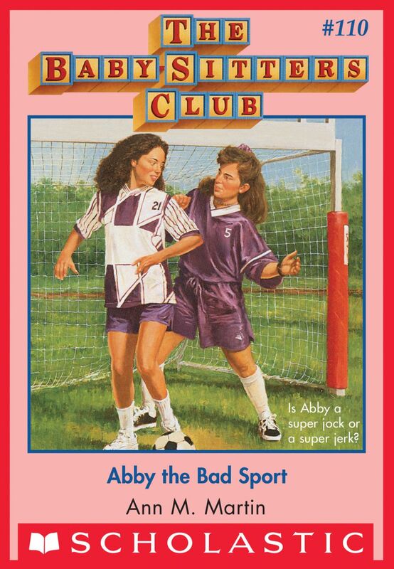 Abby the Bad Sport (The Baby-Sitters Club #110)