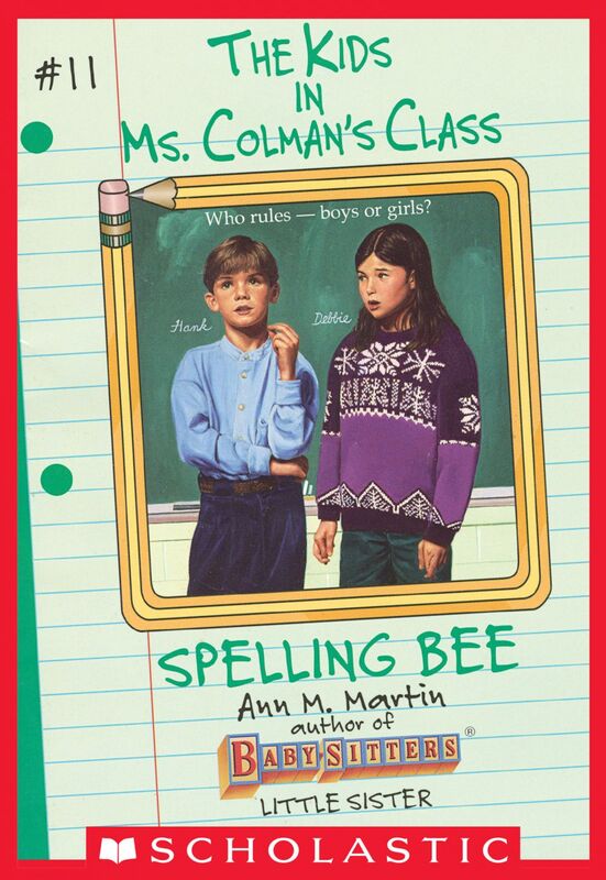 The Spelling Bee (The Kids in Ms. Colman's Class #11)