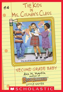 The Second Grade Baby (The Kids in Ms. Colman's Class #4)