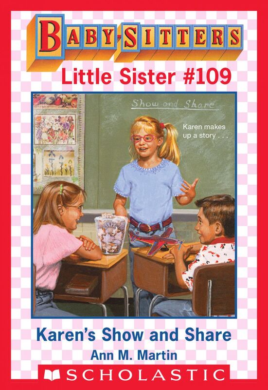 Karen's Show and Share (Baby-Sitters Little Sister #109)