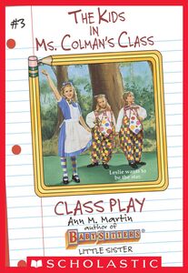 The Class Play (The Kids in Ms. Colman's Class #3)