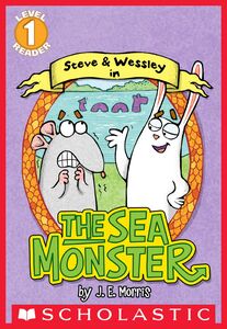 The Sea Monster: A Steve and Wessley Reader (Scholastic Reader, Level 1) A Steve and Wessley Reader