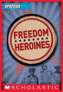 Freedom Heroines (Profiles #4)