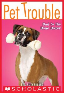 Bad to the Bone Boxer (Pet Trouble #7)