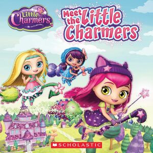 Meet the Little Charmers (Little Charmers)