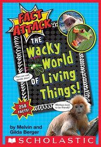 The Wacky World of Living Things! (Fact Attack #1)