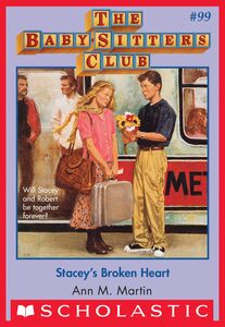 Stacey's Broken Heart (The Baby-Sitters Club #99)