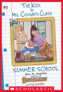 The Summer School (The Kids in Ms. Colman's Class #8)