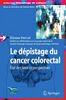 Le dépistage du cancer colorectal : état des lieux et perspectives