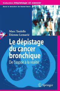 Le dépistage du cancer bronchique : de l'espoir à la réalité
