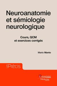 Neuroanatomie et sémiologie neurologique : cours, QCM et exercices corrigés