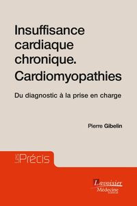 Insuffisance cardiaque chronique, cardiomyopathies : du diagnostic à la prise en charge