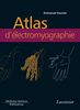 Electromyographie Volume 3, Atlas d'électromyographie : guide d'anatomie pour l'exploration des nerfs et des muscles