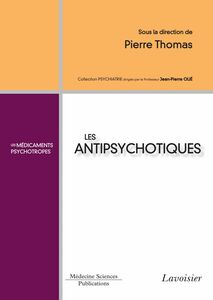 Les antipsychotiques : les médicaments psychotropes