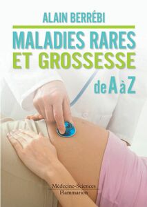 Maladies rares et grossesse de A à Z