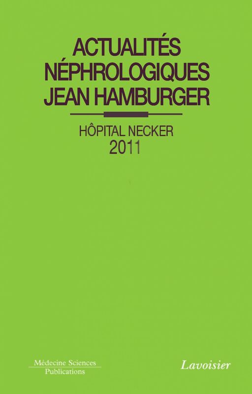 Actualités néphrologiques Jean Hamburger : Hôpital Necker : 2011