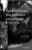 Epidémiologie des maladies parasitaires : protozooses et helminthoses, réservoirs, vecteurs et transmission Volume 2, Helminthoses