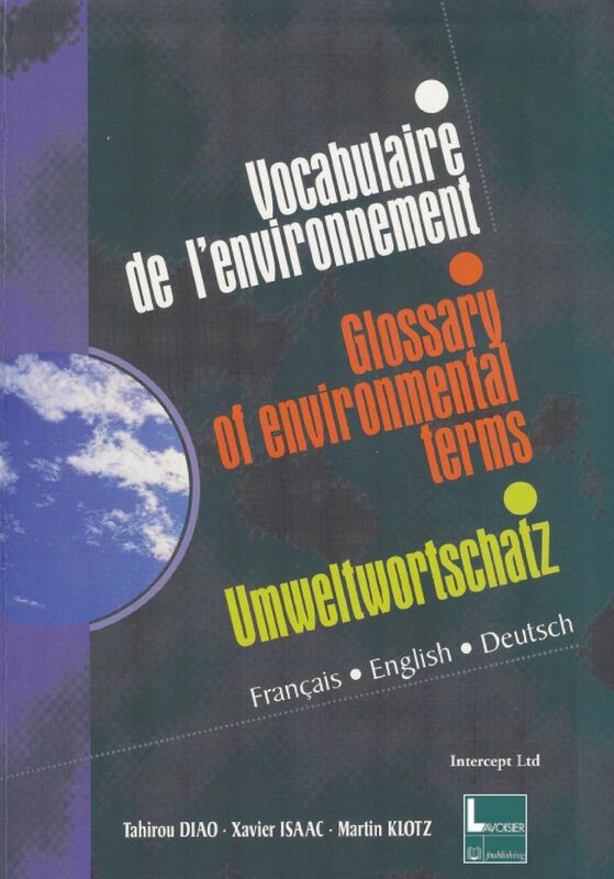 Vocabulaire trilingue de l'environnement Glossary of Environmental Terms Umweltwortschatz