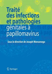 Traité des infections et pathologies génitales à papillomavirus