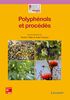Polyphénols et procédés : transformation des polyphénols au travers des procédés appliqués à l'agro-alimentaire