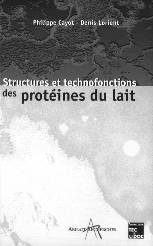 Structures et technofonctions des protéines du lait