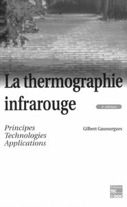 La thermographie infrarouge : principes, technologies, applications
