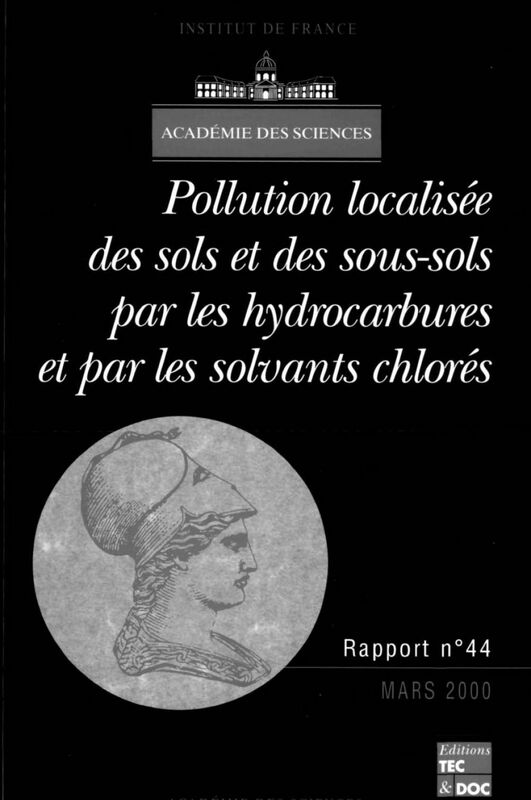 Pollution localisée des sols et sous-sols par les hydrocarbures et par les solvants chlorés