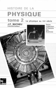 Histoire de la physique Volume 2, La Physique au XXe siècle