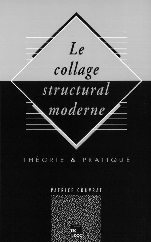 Le Collage structural moderne : théorie et pratique