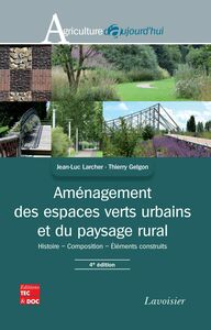 Aménagement des espaces verts urbains et du paysage rural : histoire, composition, éléments construits
