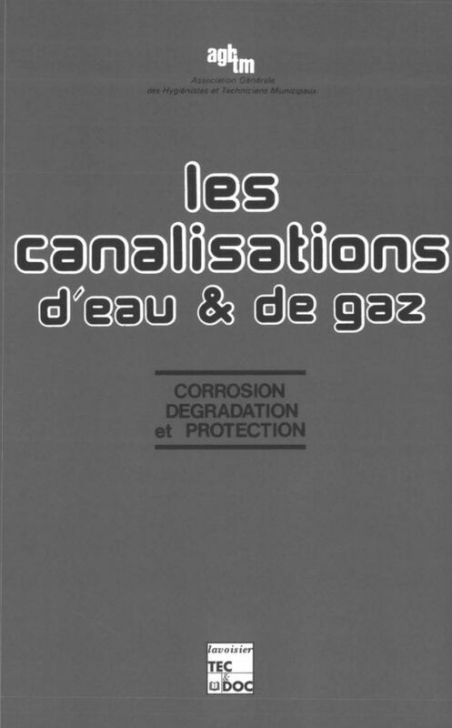 Les Canalisations d'eau et de gaz : corrosion, dégradation et protection