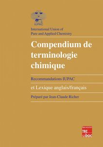 Compendium de terminologie chimique (recommandations IUPAC) avec lexique anglais-français