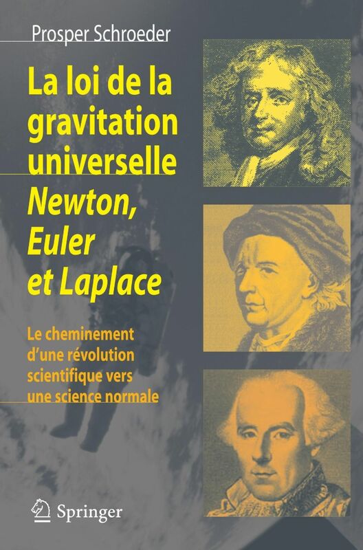 La loi de la gravitation universelle, Newton, Euler et Laplace : le cheminement d'une révolution scientifique vers une science normale