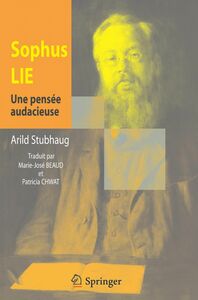 Sophus Lie, une pensée audacieuse