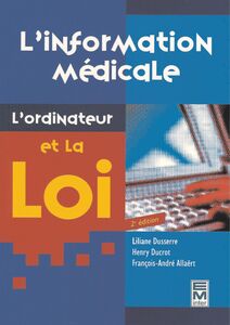 L'information médicale, l'ordinateur et la loi